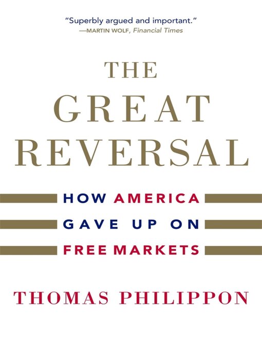 Title details for The Great Reversal by Thomas Philippon - Available